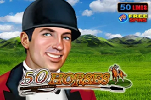 50 Horses Egt